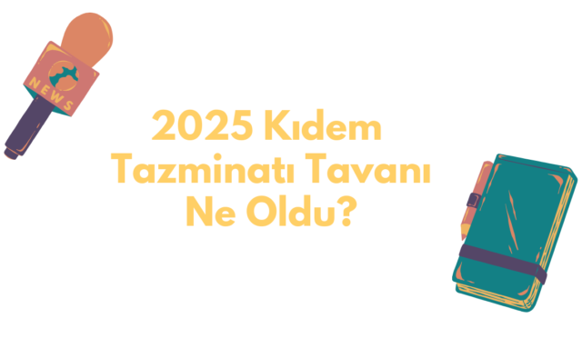 Kıdem Tazminatı Tavanı